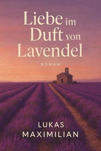 Liebe im Duft von Lavendel