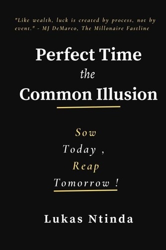  Lukas Ntinda - Perfect Time, The Common Illusion.