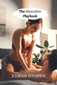 The Masculine Playbook