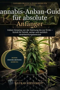 Cannabis-Anbau-Guide für absolute Anfänger