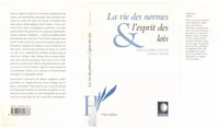 LA VIE DES NORMES ET L'ESPRIT DES LOIS