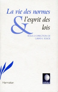 LA VIE DES NORMES ET L'ESPRIT DES LOIS