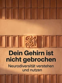 Dein Gehirn ist nicht gebrochen