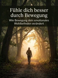 Fühle dich besser durch Bewegung
