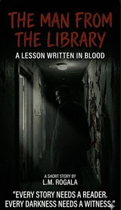 The Man From The Library: A Lesson Written in Blood
