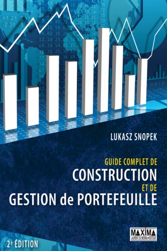 Guide complet de construction et de gestion de portefeuille 2e édition