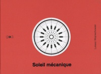 Lukasz Wojciechowski - Soleil mécanique.