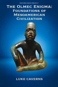The Olmec Enigma: Foundations of Mesoamerican Civilization