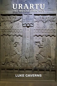 Urartu, The Megalithic Key