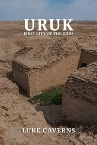 URUK, First City of the Gods