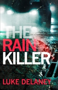 Luke Delaney - The Rain Killer.