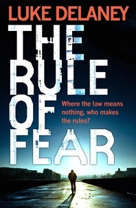 Luke Delaney - The Rule of Fear.