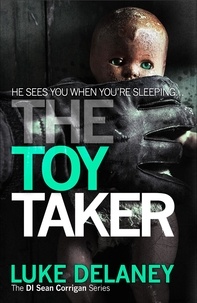 Luke Delaney - The Toy Taker.