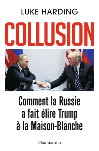 Collusion. Comment la Russie a fait élire Trump à la Maison-Blanche - Occasion