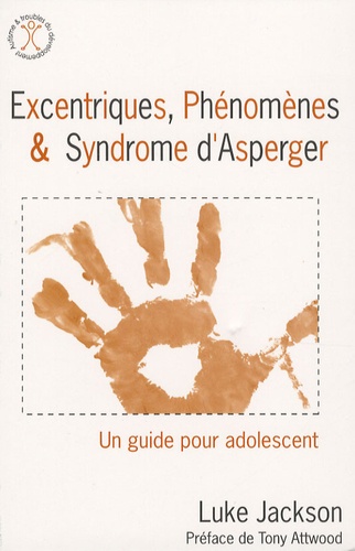 Luke Jackson - Excentriques, Phénomènes & Syndrome d'Asperger.