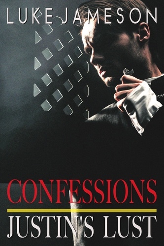  Luke Jameson - Justin's Lust - Confessions, #2.