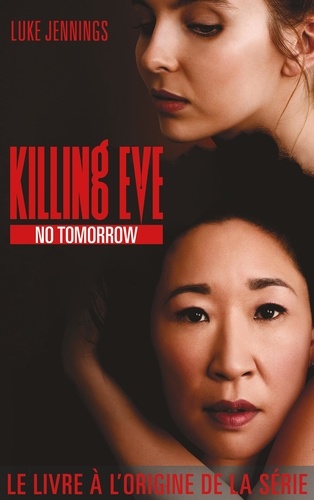 Killing Eve Tome 2 No Tomorrow
