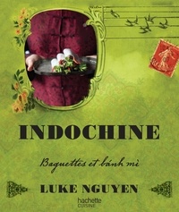 Luke Nguyen - Indochine.