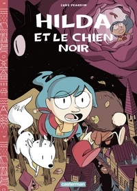 Luke Pearson - Hilda Tome 4 : Hilda et le chien noir.