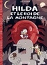 Luke Pearson - Hilda Tome 6 : Hilda et le roi de la montagne.