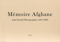 Luke Powell - Mémoire afghane - Photographies 1973-2003.