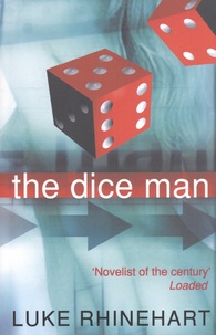 Luke Rhinehart - The Dice Man.