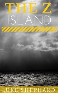  Luke Shephard - The Z Island.