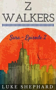 Z Walkers: Sara - Episode 2
