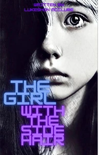The Girl With The Side Hair