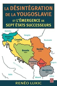 La désintégration de la Yougoslavie et l'émergence de sept États successeurs