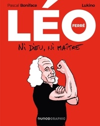 Livres électroniques gratuits à télécharger en ligne Léo Ferré  - Ni Dieu, ni maître (French Edition) par Lukino, Pascal Boniface, Thanh Hung Hô