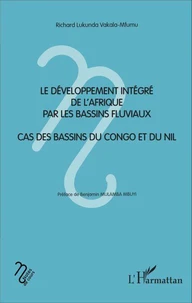 Le développement intégré de l'Afrique par les bassins fluviaux