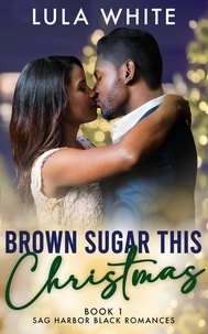  Lula White - Brown Sugar This Christmas - Sag Harbor Black Romances, #1.