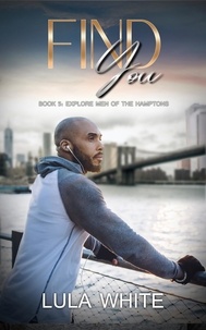  Lula White - Find You - Explore Men of the Hamptons, #5.