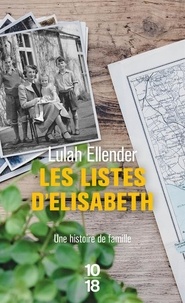 Lulah Ellender - Les listes d'Elisabeth - Une histoire de famille.