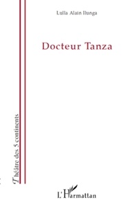 Lulla Alain Ilunga - Docteur Tanza.