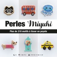 Lulu and The Little Pea - Perles Miyuki - Plus de 210 motifs à tisser en peyote.