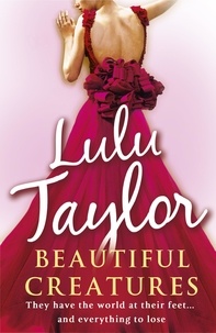 Lulu Taylor - Beautiful Creatures.