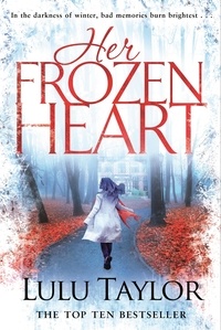 Lulu Taylor - Her Frozen Heart.