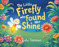 The Little Firefly Who Found Her Shine