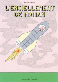 L'enciellement de maman
