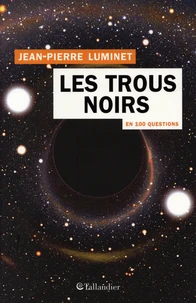 Les trous noirs en 100 questions