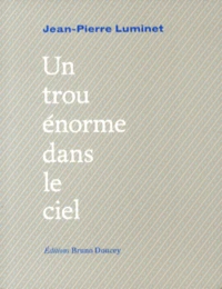 Un trou énorme dans le ciel