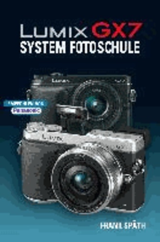 LUMIX GX7 System Fotoschule.