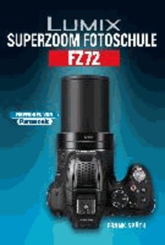 Lumix Superzoom Fotoschule FZ72.