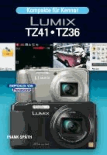 Lumix TZ41/TZ36 - Kompakte für Kenner.