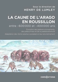 La Caune de l'Arago en Roussillon entre -600 000 et -400 000 ans