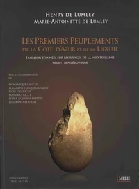Les premiers peuplements de la Côte d'Azur et de la Ligurie - 1 million d'années sur les rivages de la Méditerranée