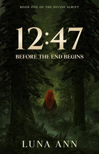12:47 Before the End Begins