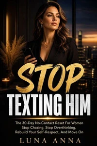 STOP TEXTING HIM